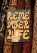 Remember Life Autumn 25'