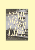 Remember Life Spring 26'